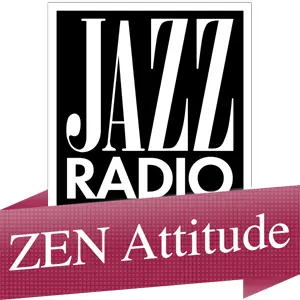 Jazz Radio Zen Attitude Radio
