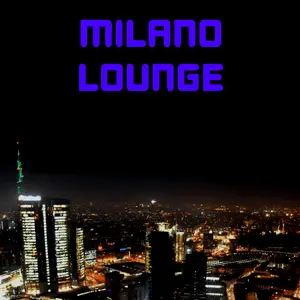 Milano Lounge Radio